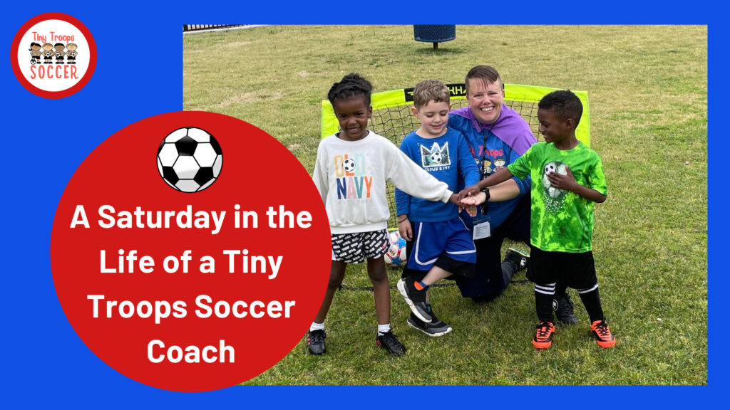 A Saturday in the Life of a Tiny Troops Soccer Coach